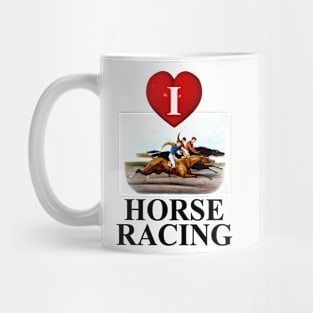 I Love Horse Racing Mug